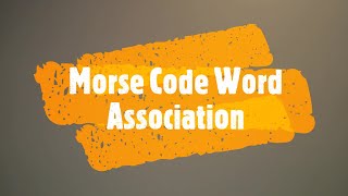 Morse Code Word Association [upl. by Indihar]