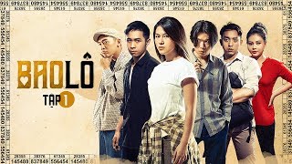 Bao Lô  Tập 1  Web Drama  Ngân Quỳnh Lê Giang Ngọc Thanh Tâm Quang Trung Phở Đặc Biệt [upl. by Pacificia]