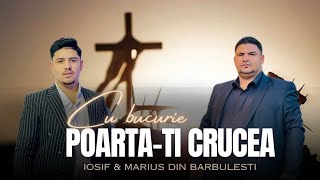 Marius si Iosif Din Barbulesti Cu bucurie poartati crucea 🙏🏻 Covar [upl. by Anahpets838]