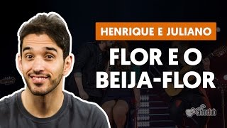 Flor e o Beijaflor part Marília Mendonça  Henrique e Juliano aula de violão simplificada [upl. by Zonnya731]