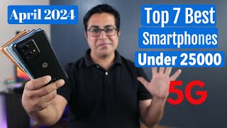 Top 7 Best Phones Under 25000 in April 2024 I Best 5G Smartphone Under 25000 [upl. by Zaremski]