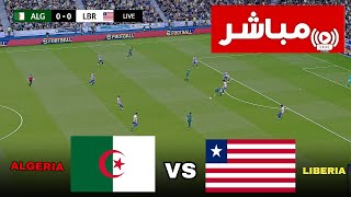 🔴بث مباشر الجزائر ضد ليبيريا I تصفيات كأس الأمم الأفريقية 2025 [upl. by Gnuhp513]