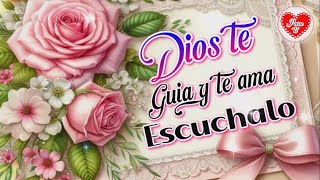 Para ti un bonito Mensaje 🌸 Dios te Guía y Te Ama Escuchalo Hermoso mensaje de fe parati11 [upl. by Reinert395]