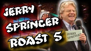 Jerry Springer Roast Segment Compilation 5 [upl. by Akerdnuhs]