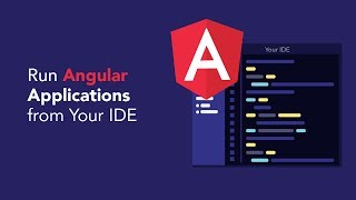 Run Angular Applications from Your IDE [upl. by Cnahc47]