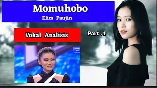 Analisis Vokal  Part 1  quot Momuhobo quot ELICA PAUJIN [upl. by Yetty]