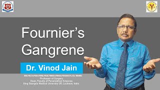 Fournier’s Gangrene  Dr Vinod Jain  KGMU [upl. by Kat721]