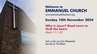 10th November 2024  Emmanuel Chesham 10am Service [upl. by Aneerak777]