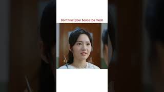 Dont trust your bestie too much 🥲 trending viral cdrama [upl. by Allertse]