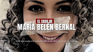 El caso de María Belén Bernal  Criminalista Nocturno [upl. by Lynd]