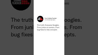 The most common lie you’ll hear in programming “Real developers don’t Google” The truth Ever [upl. by Gorrono]