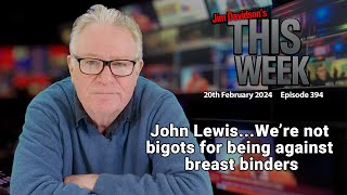 Jim Davidson  John Lewis We’re not bigots for being against breast binders [upl. by Dugan]