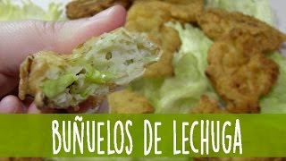 Buñuelos de lechuga [upl. by Ama]