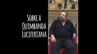 Luciferianismo 37  Sobre a Quimbanda Luciferiana [upl. by Rehc381]