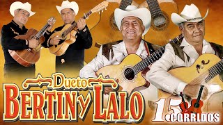 Los Grandes Éxitos de Dueto Bertín y Lalo  Corridos y Rancheras Inolvidables [upl. by Batty]