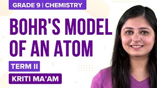 CBSE Class 9 Science Term2 Structure of the AtomBohrs Model of an Atom  Concepts amp Questions [upl. by Rbma]