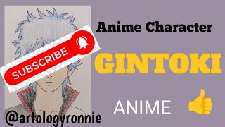 Anime Character GINTOKI ArtologyRonnie [upl. by Llenrep]