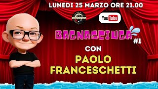 BAGNASCIUGA 1 con PAOLO FRANCESCHETTI [upl. by Ball914]