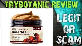 trybotanic reviews  trybotaniccom legit or scam  botanic batana oil real or fake review [upl. by Leyla]