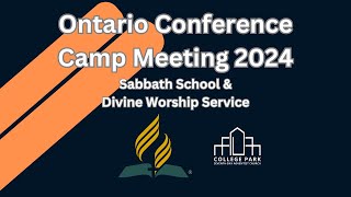 Ontario Conference Camp Meeting 2024 [upl. by Imogene725]