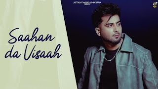 SAAHAN DA VISAAH  ANGAD  STREET BOY  JANG DHILLON  LATEST PUNJABI SONG 2024 [upl. by Enahs]