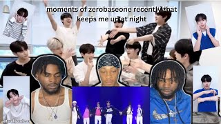 moments of zerobaseone recently that keeps me up at night reaction [upl. by Fitalludba]