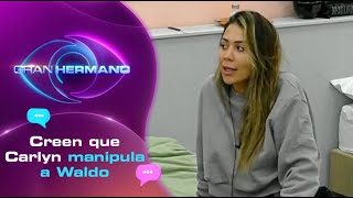 quotLO ESTÁ MANIPULANDOquot Chama culpa a Carlyn de manipular a Waldo  Gran Hermano Chile  TEMP 02 [upl. by Novel]