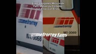 Eran 3 Vagones Mitsubishi Pero Metrorrey Cometió Un Error [upl. by Noraj]