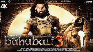 BAHUBALI 3 FULL MOVIE HD 4K FACTS  Prabhas  Anushka Shetty  Tamannaah Bhatia  SS Rajamouli 2021 [upl. by Pendleton]