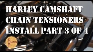 Harley Camshaft Chain Tensioners Install Part 3 of 4 [upl. by Constant]