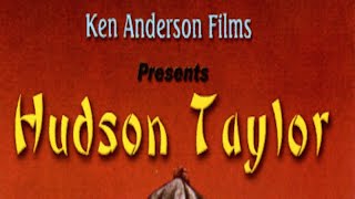 Hudson Taylor 1981  Full Movie  Michael Hickman  Rebecca Baker  A Ken Anderson Film [upl. by Ahsekim375]