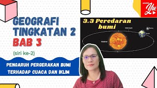 GEOGRAFI TINGKATAN 2 BAB 3 PENGARUH PERGERAKAN BUMI TERHADAP CUACA DAN IKLIM2 [upl. by Noemi]