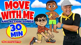 Move With Me amp Action Songs ♫ Brain Breaks ♫ Exercise Songs for Kids ♫ by The Learning Station [upl. by Nagaet784]