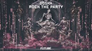 gosha  rock the party Official Audio [upl. by Aeneg]