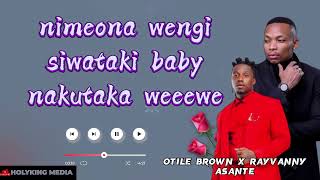 Otile Brown Ft Rayvanny  Asante Lyric Video by HolyKing Media [upl. by Eiznekcm851]