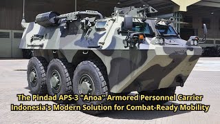 The Pindad APS 3 Anoa Armored Personnel Carrier Indonesias Modern Solution for Combat Ready Mobilit [upl. by Nywnorb231]