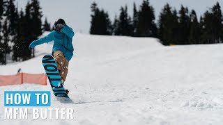 How To MFM Butter On A Snowboard [upl. by Weight]