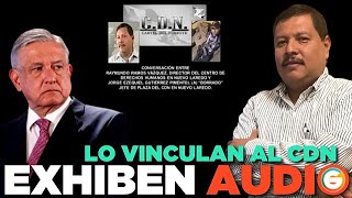 Exhiben Audio  Vinculan a Raymundo Ramos Vázquez con el Cártel del Noroeste Tamaulipas [upl. by Dearr]