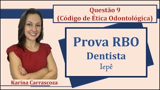 Código de Ética Odontológica  Prova RBO Concurso Público Dentista Questão 9 Iepê2019 [upl. by Marijane]