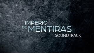 Imperio De Mentiras  Soundtrack 11  Escena Del Crimen [upl. by Jeddy]