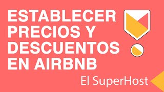 ESTABLECER PRECIOS Y DESCUENTOS EN AIRBNB [upl. by Yendic]