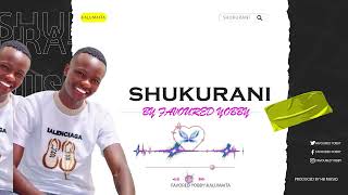 Favoured Yobby shukurani official audio [upl. by Elon227]