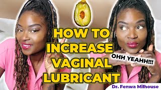 HOW TO INCREASE VAGINAL LUBRICANT  Dr Milhouse [upl. by Gerrie]