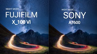 Fujifilm X100 VI vs Sony A7600 Night Mode Camera test [upl. by Aital143]