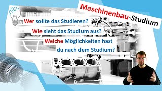 Maschinenbau â€“ Studium Wer ist geeignet Wie sieht das Studium aus [upl. by Odracer]