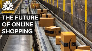 The Future Of Online Shopping  CNBC Marathon [upl. by Chambers]