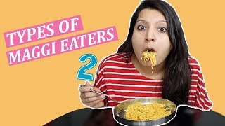 TYPES OF MAGGI EATERS 2 [upl. by Xxam]