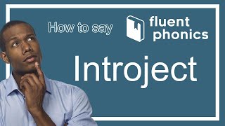 How to pronounce the word Introject  With definition amp example sentence [upl. by Esilrahc]