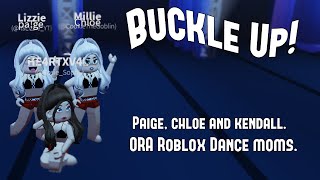 Buckle Up  Paige Chloe and Kendall Trio  ORA Dance Moms Roblox [upl. by Eleen648]