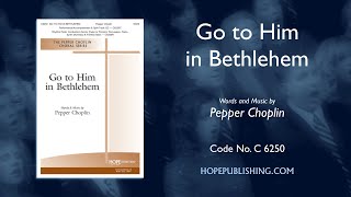 Go to Him in Bethlehem  Pepper Choplin [upl. by Flavia]